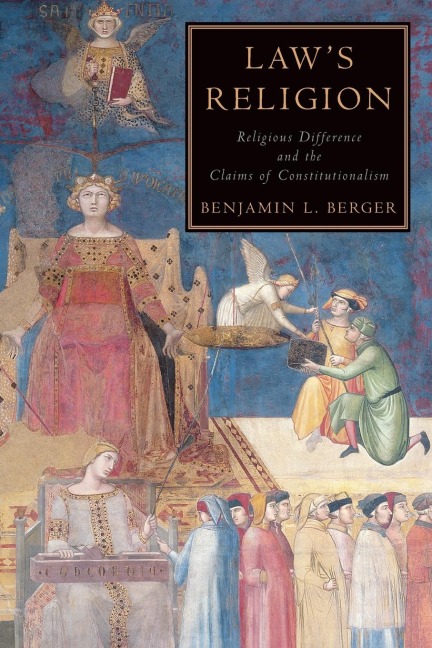 Law's Religion: Religious Difference and the Claims of Constitutionalism