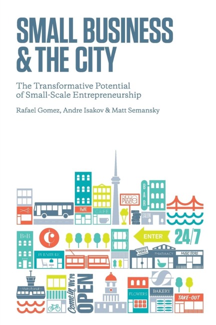Small Business and the City: The Transformative Potential of Small Scale Entrepreneurship