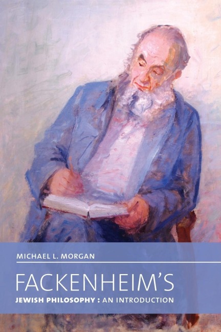 Fackenheim's Jewish Philosophy: An Introduction