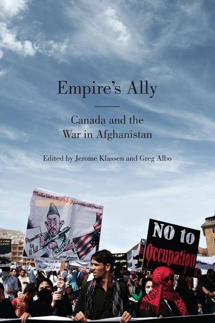 Empires Ally: Canada and the War in Afghanistan