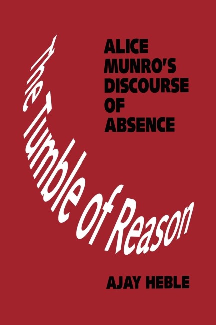 The Tumble of Reason: Alice Munros Discourse of Absence