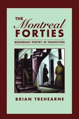 The Montreal Forties: Modernist Poetry in Transition