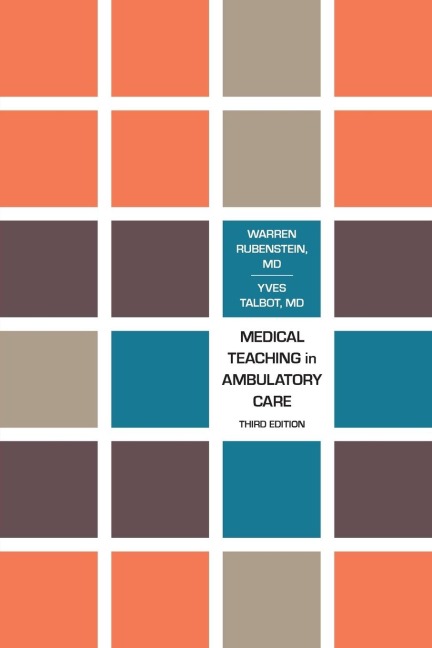 Medical Teaching in Ambulatory Care, Third Edition