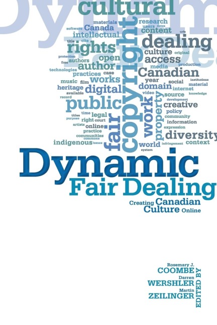 Dynamic Fair Dealing: Creating Canadian Culture Online