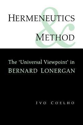 Hermeneutics and Method: A Study of the 'Universal Viewpoint' in Bernard Lonergan