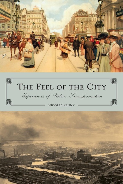 The Feel of the City: Experiences of Urban Transformation