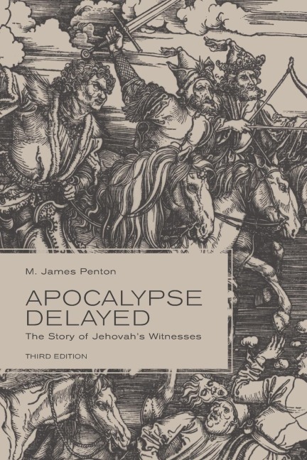 Apocalypse Delayed: The Story of Jehovahs Witnesses, Third Edition