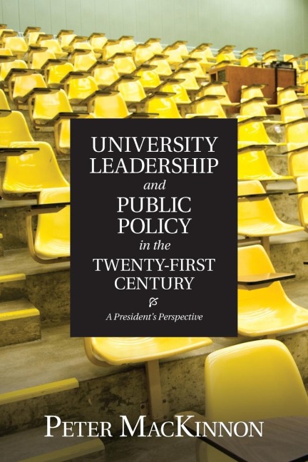 University Leadership and Public Policy in the Twenty-First Century: A President's Perspective