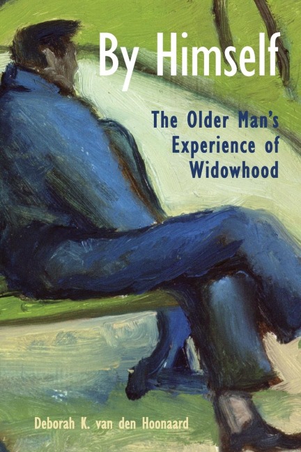 By Himself: The Older Man's Experience of Widowhood