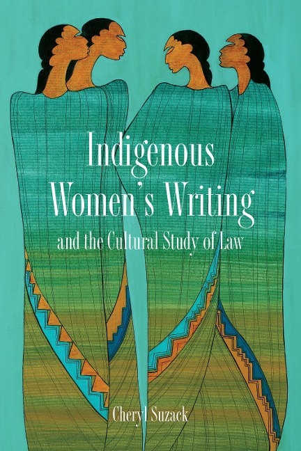 Indigenous Womens Writing and the Cultural Study of Law