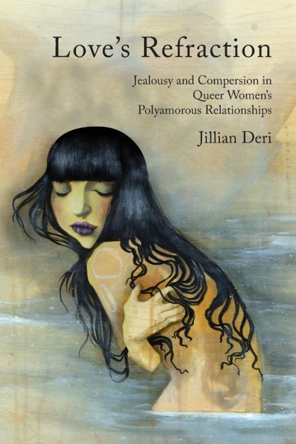 Loves Refraction: Jealousy and Compersion in Queer Womens Polyamorous Relationships