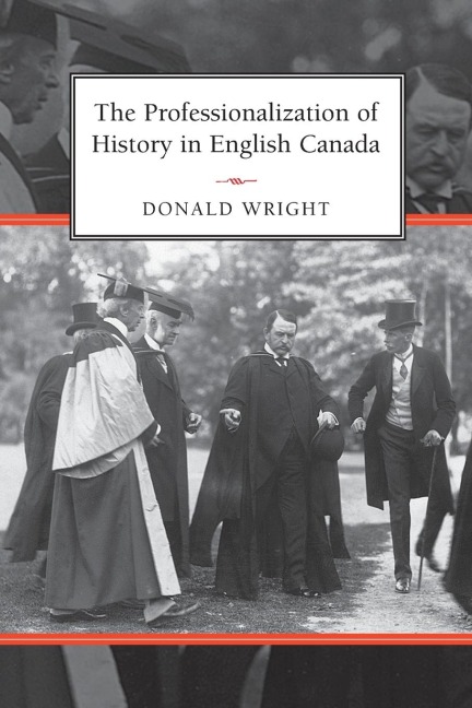 The Professionalization of History in English Canada