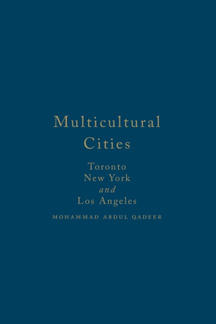 Multicultural Cities: Toronto, New York, and Los Angeles