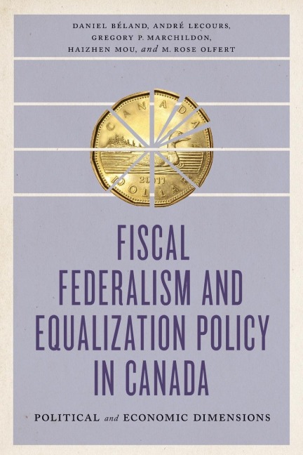 Fiscal Federalism and Equalization Policy in Canada: Political and Economic Dimensions
