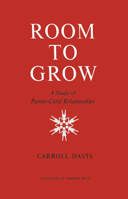 Room to Grow: A Study of Parent-Child Relationships