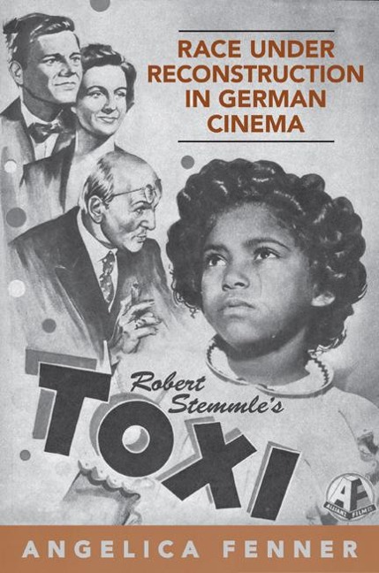 Race Under Reconstruction in German Cinema: Robert Stemmle's Toxi