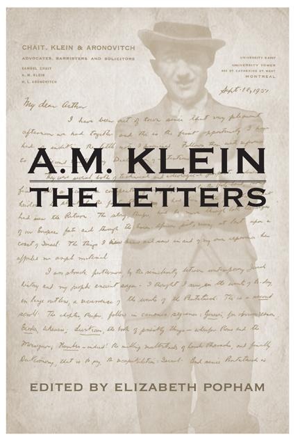 A.M. Klein: The Letters: Collected Works of A.M. Klein