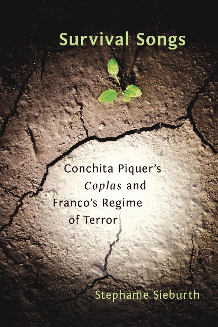 Survival Songs: Conchita Piquers Coplas and Francos Regime of Terror