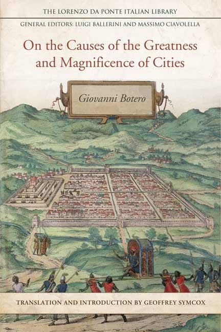 On the Causes of the Greatness and Magnificence of Cities, 1588