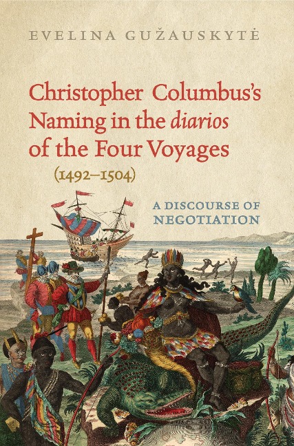 Christopher Columbus's Naming in the 'Diarios' of the Four Voyages (1492-1504): A Discourse of Negotiation