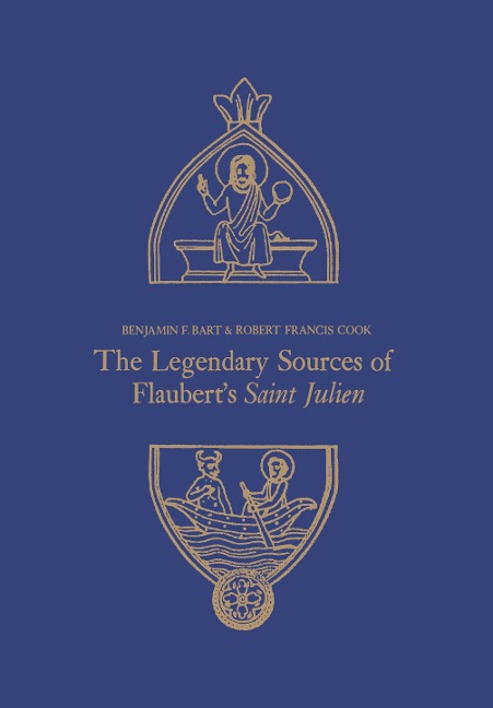 The Legendary Sources of Flauberts Saint Julien