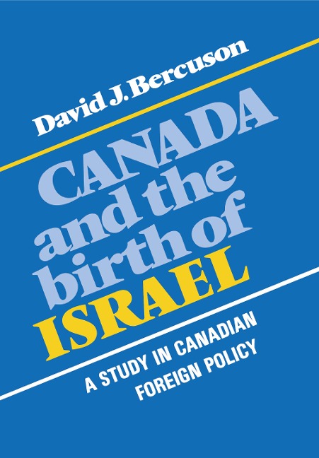 Canada and the Birth of Israel: A Study in Canadian Foreign Policy