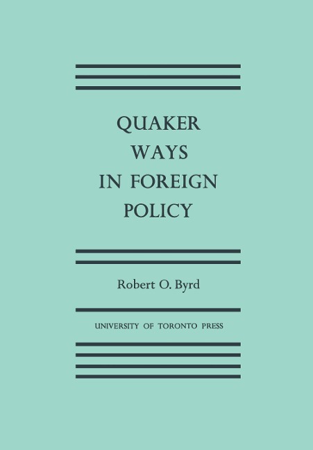 Quaker Ways in Foreign Policy