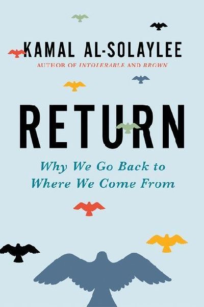 Return: Why We Go Back to Where We Come from