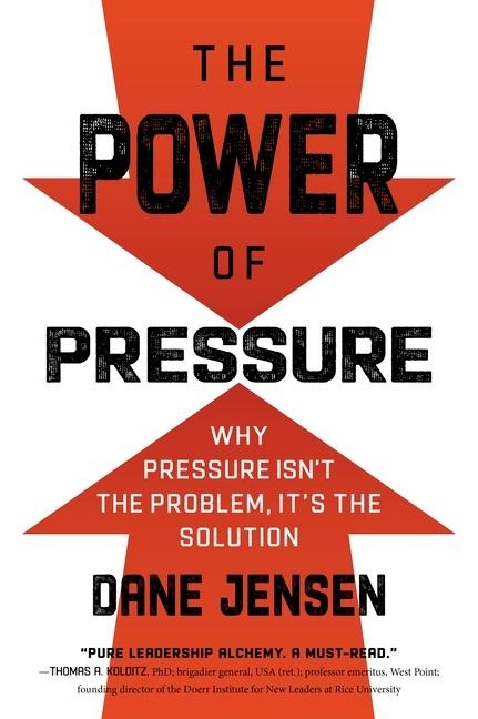 The Power of Pressure: Why Pressure Isn't the Problem, It's the Solution