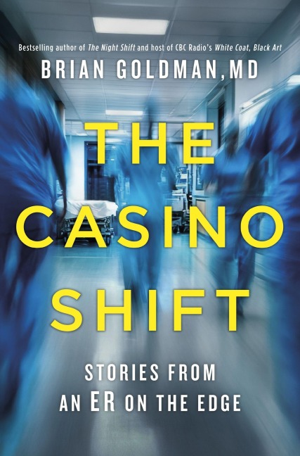 The Casino Shift: Stories from an Er on the Edge