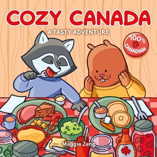 Cozy Canada: A Tasty Colouring Book Adventure for Adults and Kids