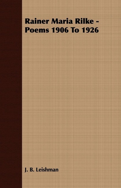 Rainer Maria Rilke - Poems 1906 To 1926