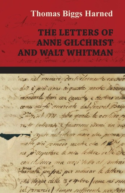 The Letters of Anne Gilchrist and Walt Whitman