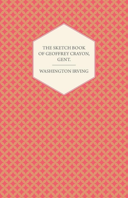 The Sketch Book of Geoffrey Crayon, Gent.