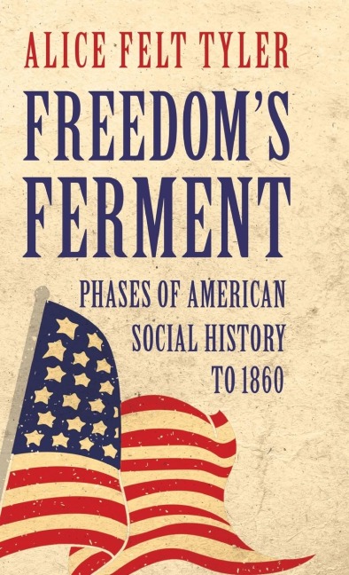 Freedoms Ferment - Phases of American Social History to 1860