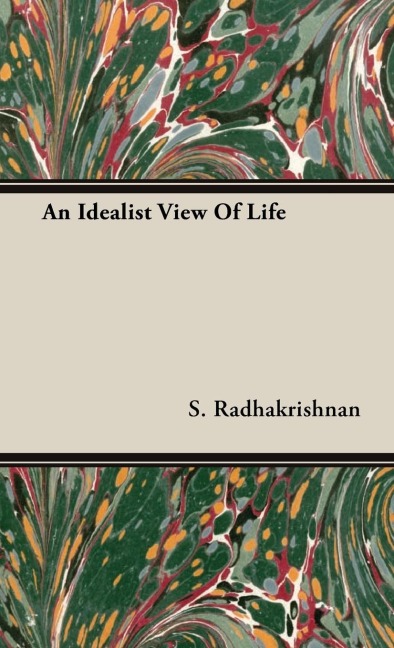 An Idealist View Of Life