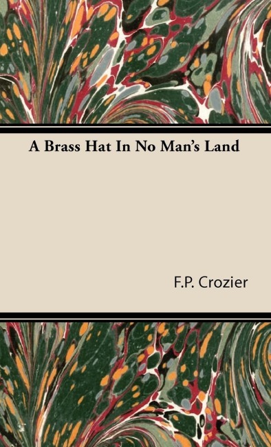 A Brass Hat in No Mans Land