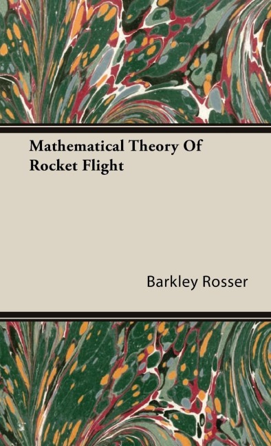 Mathematical Theory Of Rocket Flight
