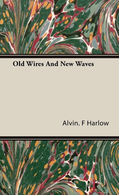 Old Wires And New Waves