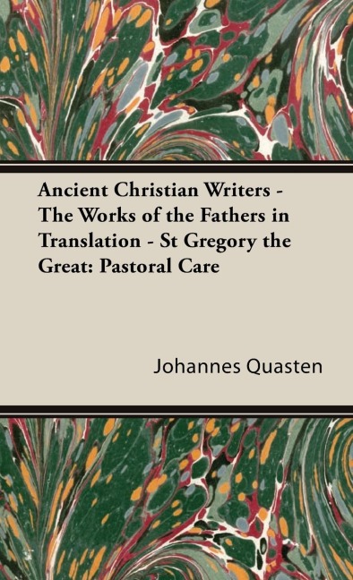 Ancient Christian Writers - The Works of the Fathers in Translation - St Gregory the Great: Pastoral Care