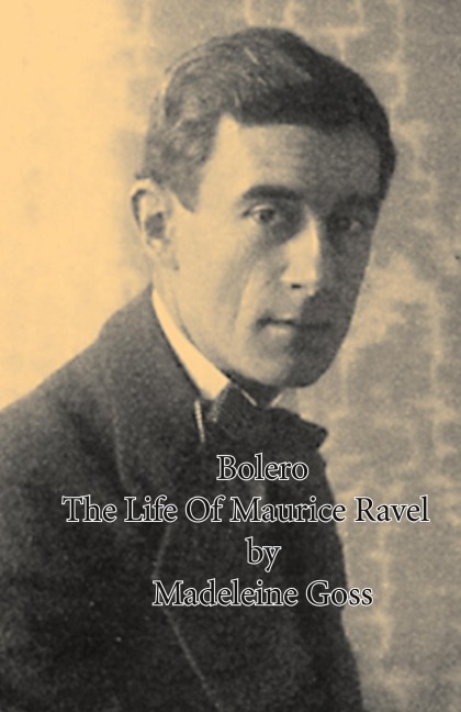 Bolero - The Life of Maurice Ravel