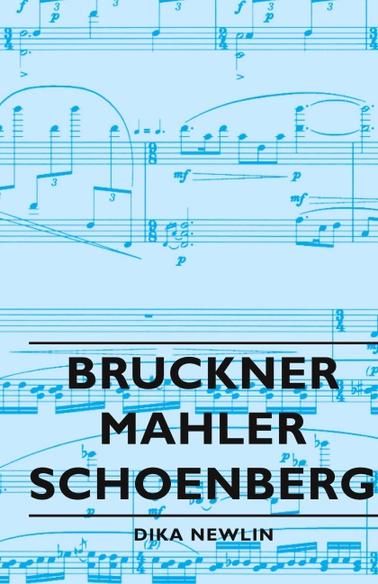 Bruckner - Mahler - Schoenberg
