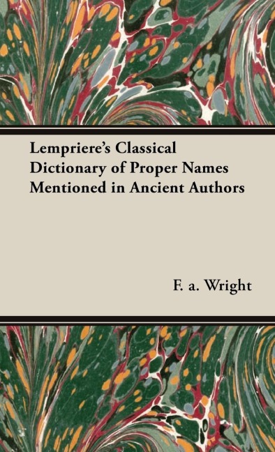 Lemprieres Classical Dictionary of Proper Names Mentioned in Ancient Authors