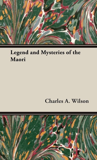 Legend and Mysteries of the Maori