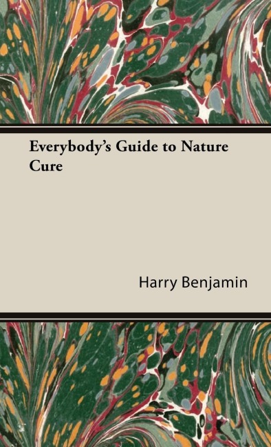 Everybodys Guide to Nature Cure