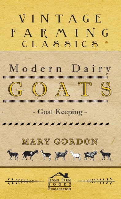 Modern Dairy Goats -Goat Keeping