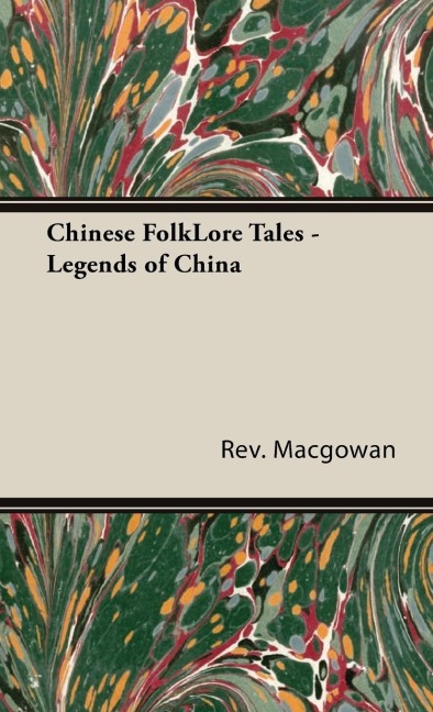 Chinese FolkLore Tales - Legends of China