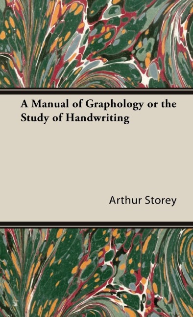 A Manual of Graphology or the Study of Handwriting
