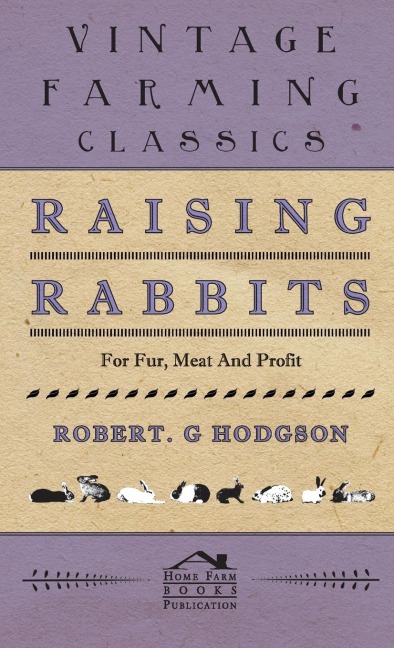 Raising Rabbits for Fur, Meat and Profit