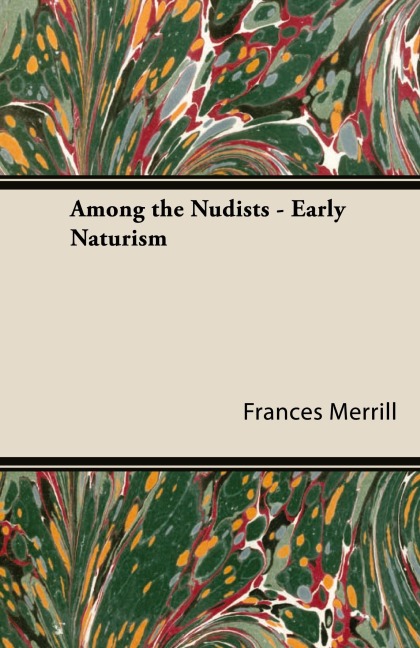 Among the Nudists - Early Naturism: Home Farm Books